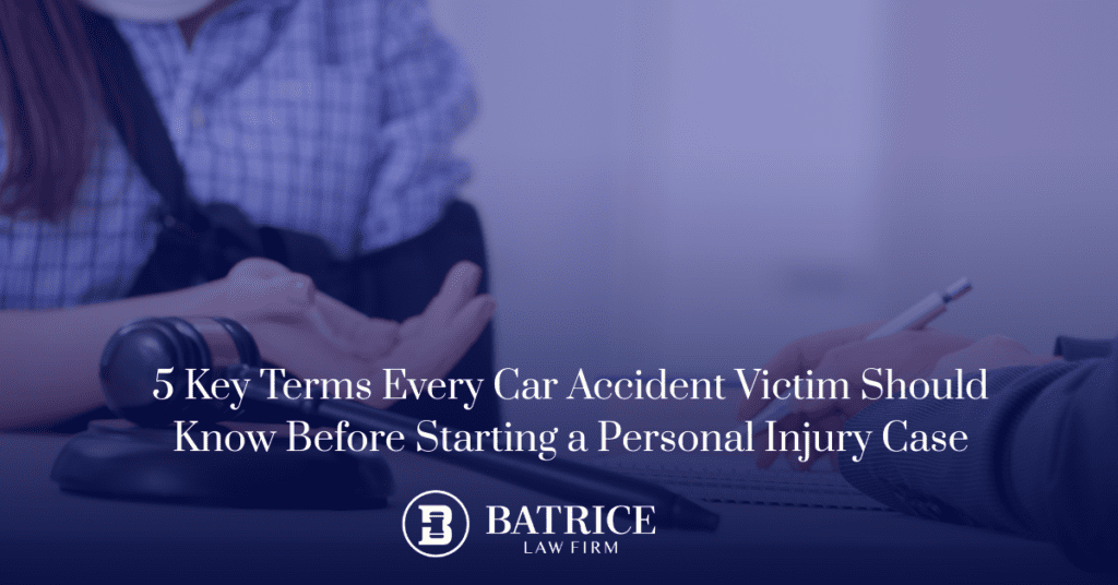 What terms should I know before filing an injury claim? Batrice Law Firm Best Law Firm In Austin Texas