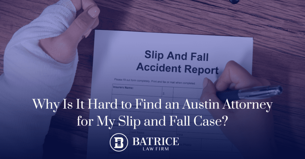 Slip and Fall Lawyers in Austin TX. Batrice Law Firm " Best Law Firm" in Austin Voted Five Times.